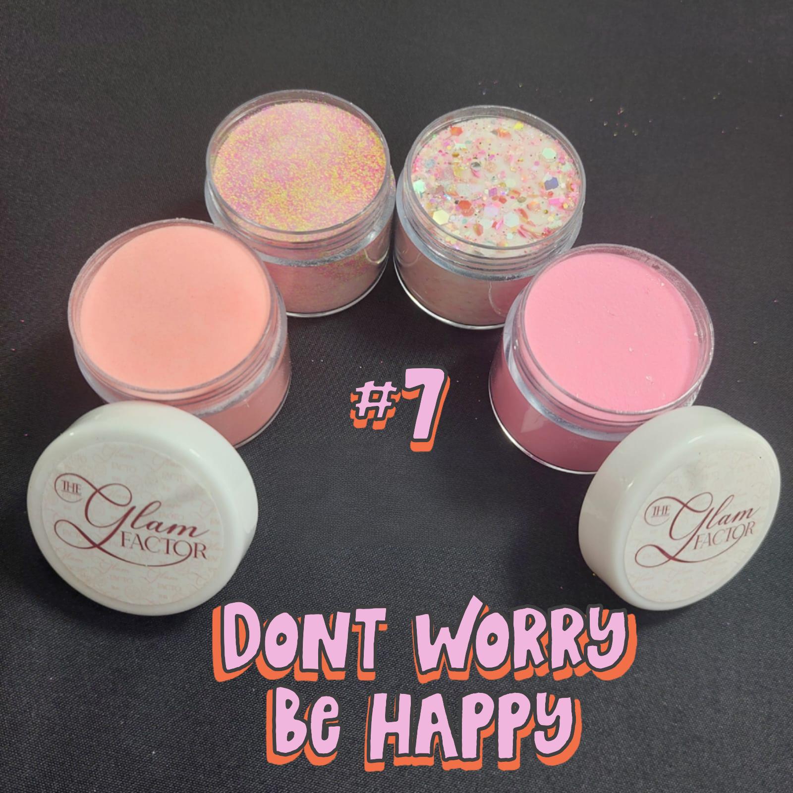 DON'T WORRY BE HAPPY ACRYLICS