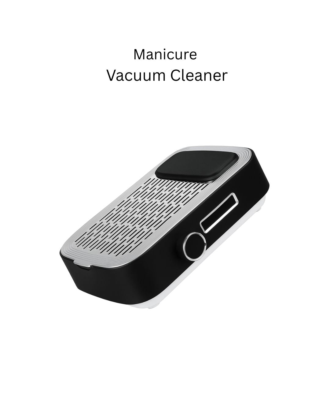 Manicure Vacuum Cleaner